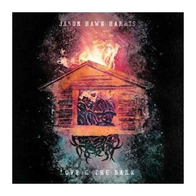 Jason Hawk Harris - Love & The Dark LP – Zboží Mobilmania