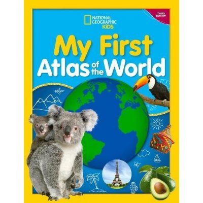 My First Atlas of the World, 3rd Edition National Geographic Kids