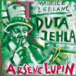 Arsene Lupin: Dutá jehla - Maurice Leblanc, Martin Mrázik ilustrátor – Hledejceny.cz
