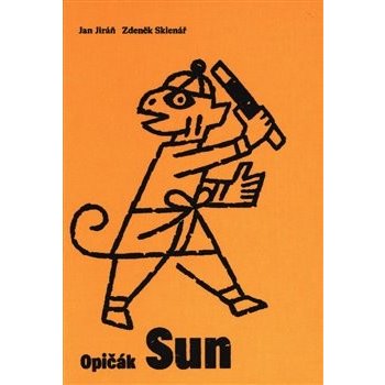 Opičák Sun / Zdeněk Sklenář | Zdeněk Sklenář, Jan Jiráň