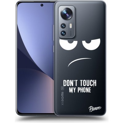 Pouzdro Picasee silikonové Xiaomi 12 - Don't Touch My Phone čiré – Zboží Mobilmania