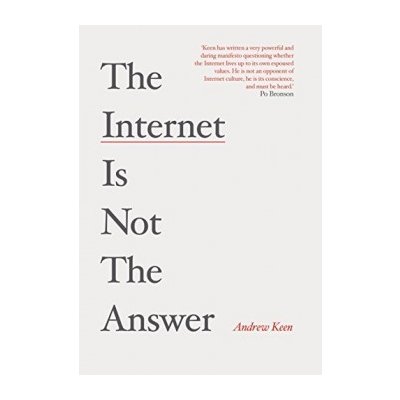 Internet is Not the Answer