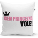 Sablio Polštář Jsem princezna vole! 40x40 – Sleviste.cz