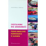 Cestujeme do zahraničí/Travelling abroad - česko-anglická konverzace a slovník/czech-english phrase book and dictionary - Václav Řeřicha, Simon Gill – Hledejceny.cz