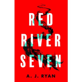 Red River Seven Ryan A. J.Paperback