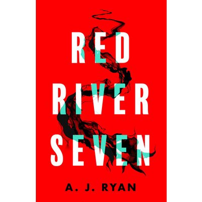 Red River Seven Ryan A. J.Paperback