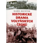 Historické drama Volyňských Čechů - Karel Richter – Zbozi.Blesk.cz