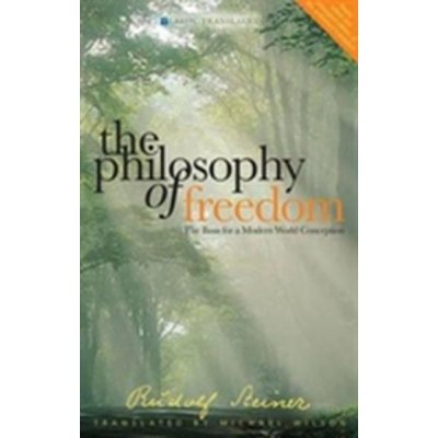 The Philosophy of Freedom - R. Steiner – Hledejceny.cz