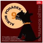 Album pohádek "Supraphon dětem" 9. O housátku Loudálkovi, Co vykonala kávová lžička, Princezna z třešňového království... - Heller J.B. – Zboží Dáma