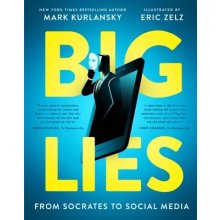 Big Lies: From Socrates to Social Media Kurlansky MarkPaperback