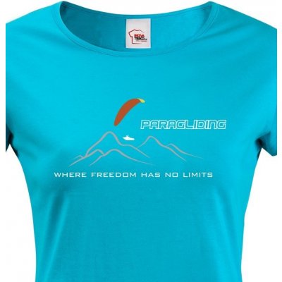 Dámské tričko Paragliding Where freedom has no limits Modrá – Hledejceny.cz