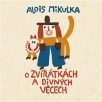 O zvířátkách a divných věcech - Alois Mikulka - Čte Viktor Preiss – Hledejceny.cz