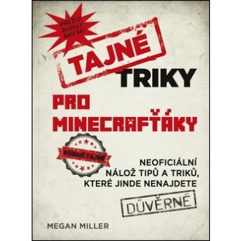 Tajné triky pro Minecrafťáky - Miller Megan