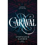 Caraval - Stephanie Garber – Zboží Mobilmania