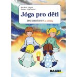 Jóga pro děti - Jógohrátky se zvířátky - Klára Tůmová – Hledejceny.cz