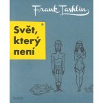 Svět, který není - Tashlin, Frank – Hledejceny.cz