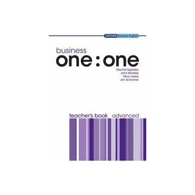 Business one : one advanced Teachers Book - Appleby,Bradley,Leeke,Scrivner