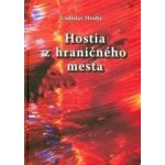 Hostia z hraničného mesta - Ladislav Hrubý – Sleviste.cz