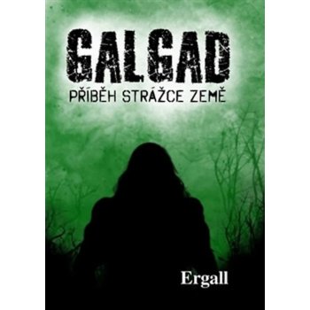 Galgad. Příběh strážce Země - Ergall