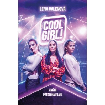 Cool Girl! filmové vydání, 1. vydání - Lena Valenová – Zboží Mobilmania