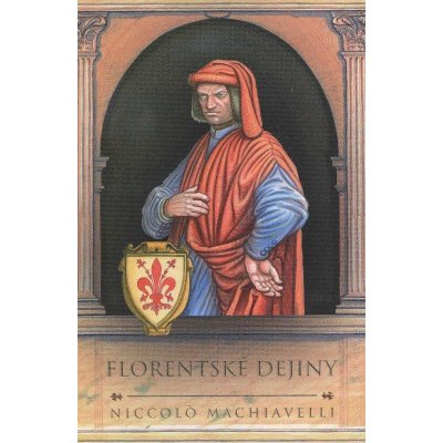 Florentské dejiny - Niccollò Machiavelli – Zboží Mobilmania