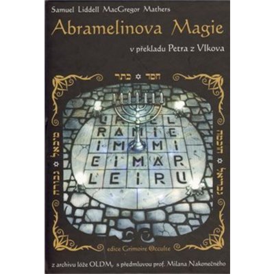 Abramelinova magie - Samuel Liddell MacGregor Mathers