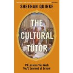 The Cultural Tutor - Sheehan Quirke – Zboží Dáma