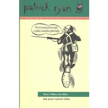 Jak jsem vyhrál válku/ How I Won The War - Ryan Patrick