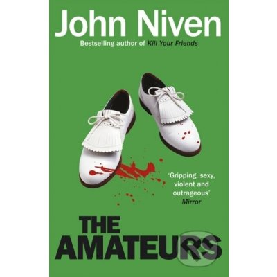 The Amateurs - John Niven – Sleviste.cz