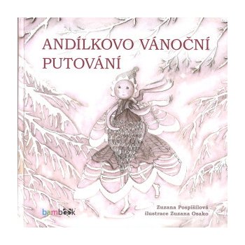 Andílkovo vánoční putování - Zuzana Pospíšilová