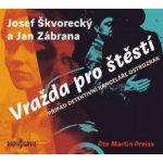 Vražda pro štěstí - Případ detektivní kanceláře Ostrozrak - Josef Škvorecký - Čte Martin Preiss – Hledejceny.cz