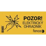 Výstražná tabulka pro elektrické ohradníky - POZOR! ELEKTRICKÝ OHRADNÍK – Zboží Mobilmania