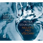 Nejlepší pro všechny - Petra Soukupová – Zboží Dáma