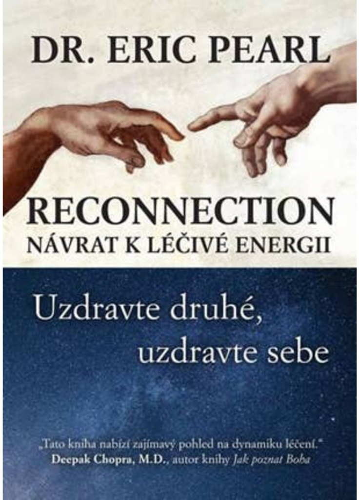 Reconnection - Návrat k léčivé energii - Pearl Eric Dr.