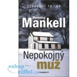 Nepokojný muž - Henning Mankell – Hledejceny.cz