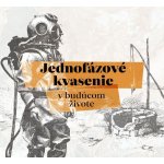 Jednofazove Kvasenie - V Buducom Zivote CD – Hledejceny.cz