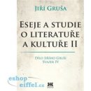 Eseje a studie o literatuře a kultuře II - Jiří Gruša