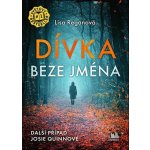 Dívka beze jména - Lisa Reganová – Hledejceny.cz