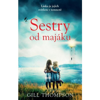 Sestry od majáku - Gill Thompson – Hledejceny.cz