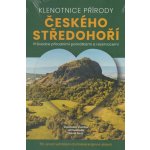 Klenotnice přírody Českého středohoří - Vlastislav Vlačiha, Jiří Svoboda, David Surý – Hledejceny.cz