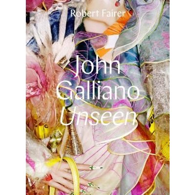 John Galliano: Unseen Fairer Robert Pevná vazba