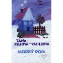 Modrý dom - Táňa Keleová-Vasilková