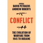 Conflict: The Evolution of Warfare from 1945 to Ukraine - David Petraeus – Hledejceny.cz