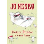 Doktor Proktor a vana času - Jo Nesbo – Hledejceny.cz