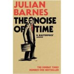 Noise of Time - Barnes Julian – Hledejceny.cz