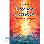 Legendy o Ježíškovi - Jakob Streit – Hledejceny.cz