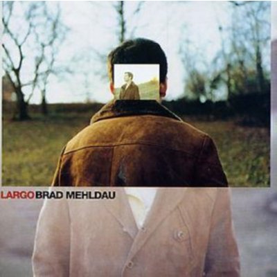 Mehldau Brad - Largo CD – Hledejceny.cz