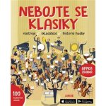 Nebojte se klasiky - Nástroje, skladatelé, historie hudby - kolektiv autorů – Zboží Mobilmania