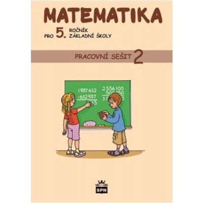 matematika pro 5. ročník základní školy - Pracovní sešit 2 – Hledejceny.cz