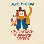 O zvířátkách a divných věcech - Alois Mikulka - Čte Viktor Preiss – Hledejceny.cz